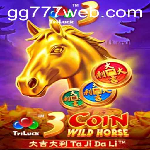 Exploring the Thrills of 3CoinWildHorse and GG777.COM