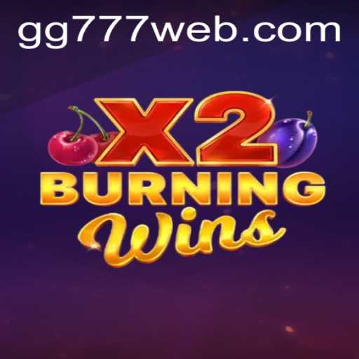 Exploring the Exciting Features of BurningWinsX2 and GG777.COM