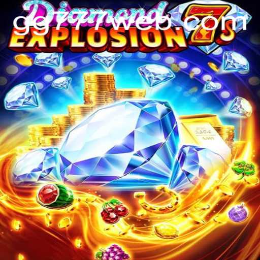 Exploring DiamondExplosion7s: Thrills and Strategies in the World of GG777.COM