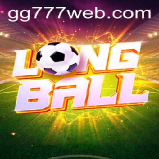Discovering LongBall: A New Era of Gaming at GG777.COM