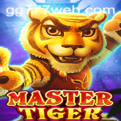 MasterTiger: Unveiling the Thrilling World of GG777.COM's Latest Game