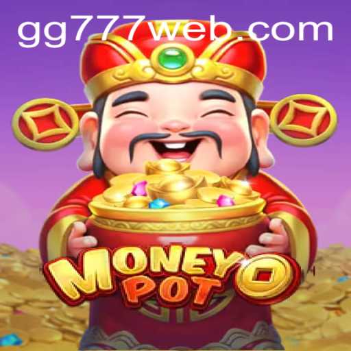 Mastering MoneyPot: A Deep Dive into GG777.COM's Exciting Game