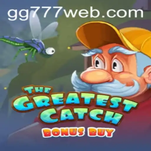 The Greatest Catch Bonus Buy: Dive into the Thrilling World of GG777.COM
